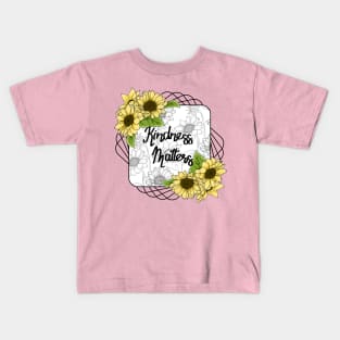 Kindness Matters - Sunflowers Art Kids T-Shirt